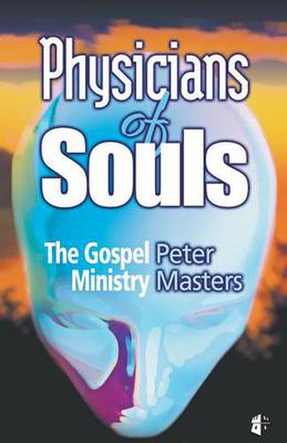 Cover image for Physicians of Souls: The Gospel Ministry