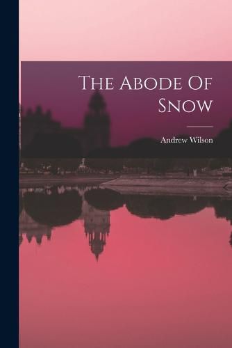 Cover image for The Abode Of Snow