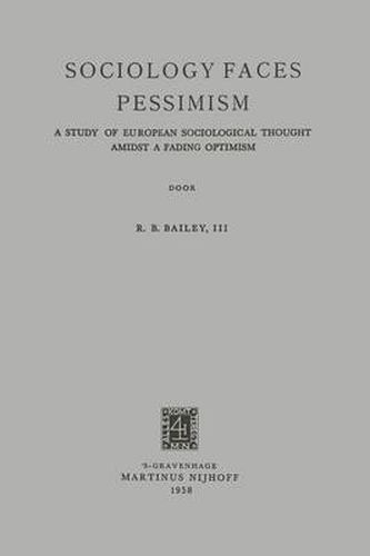 Sociology Faces Pessimism: A Study of European Sociological Thought Amidst a Fading Optimism