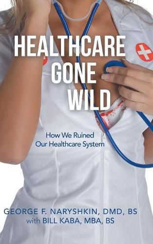 Cover image for Healthcare Gone Wild