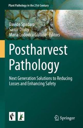 Cover image for Postharvest Pathology: Next Generation Solutions to Reducing Losses and Enhancing Safety