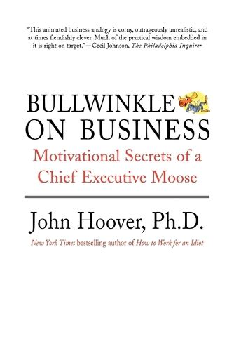 Cover image for Bullwinkle on Business: Motivational Secrets of a Chief Executive Moose