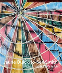 Cover image for Jaune Quick-to-See Smith: Memory Map