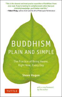 Cover image for Buddhism Plain and Simple: The Practice of Being Aware Right Now, Every Day