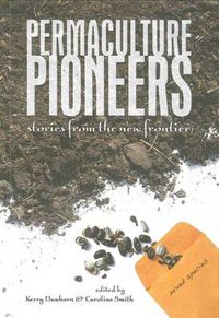 Cover image for Permaculture Pioneers: Stories from the New Frontier