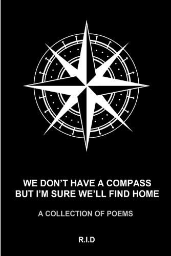 Cover image for We Don't Have a Compass but I'm Sure We'll Find Home