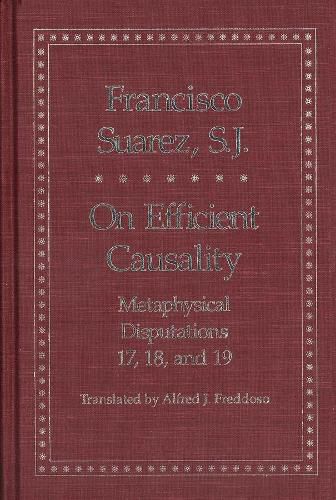 Cover image for On Efficient Causality: Metaphysical Disputations 17, 18, and 19