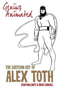 Cover image for Genius, Animated: The Cartoon Art of Alex Toth