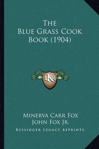 The Blue Grass Cook Book (1904)