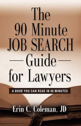 Cover image for THE 90 Minute Job Search Guide for Lawyers: A Book You Can Read in 90 Minutes