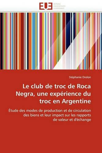 Cover image for Le Club de Troc de Roca Negra, Une Exp Rience Du Troc En Argentine