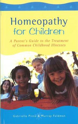 Cover image for Homeopathy For Children: A Parent's Guide to the Treatment of Common Childhood Illnesses