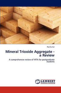 Cover image for Mineral Trioxide Aggregate - a Review