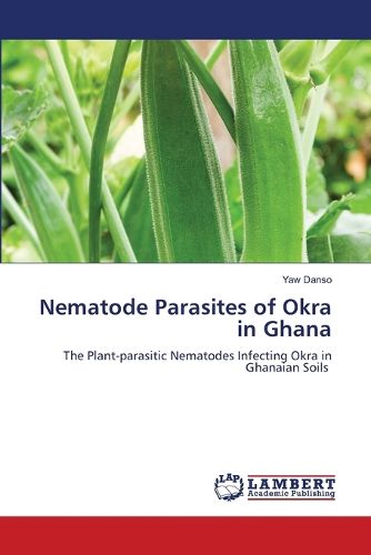 Cover image for Nematode Parasites of Okra in Ghana