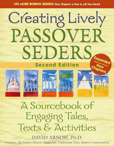 Cover image for Creating Lively Passover Seders: A Sourcebook of Engaging Tales, Texts & Activities