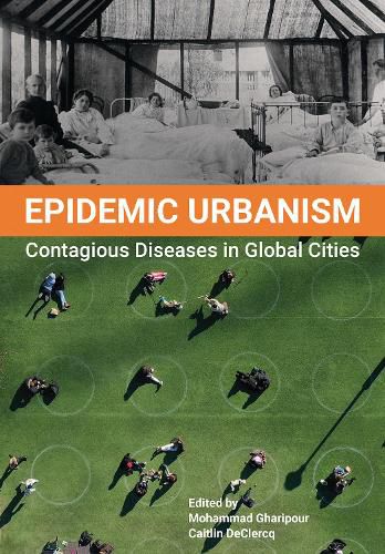 Cover image for Epidemic Urbanism: Contagious Diseases in Global Cities