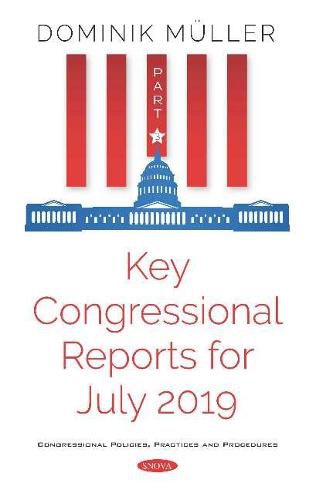 Key Congressional Reports for July 2019: Part III