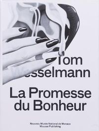Cover image for Tom Wesselmann: La Promesse Du Bonheur