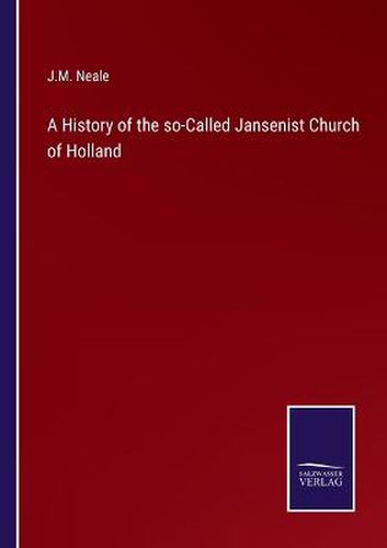 Cover image for A History of the so-Called Jansenist Church of Holland