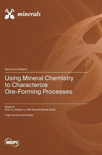 Cover image for Using Mineral Chemistry to Characterize Ore-Forming Processes