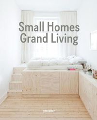 Cover image for Small Homes, Grand Living: Interior Design for Compact Spaces