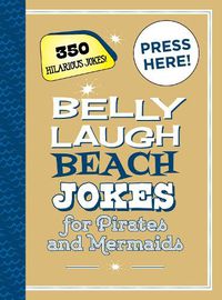 Cover image for Belly Laugh Beach Jokes for Pirates and Mermaids: 350 Hilarious Jokes!