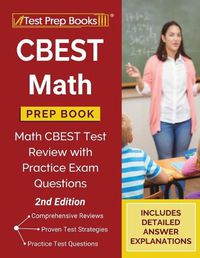 Cover image for CBEST Math Prep Book: Math CBEST Test Review with Practice Exam Questions [2nd Edition]