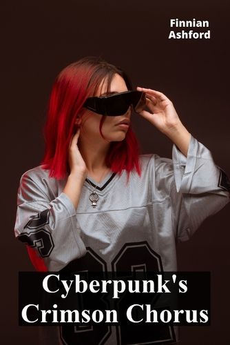 Cover image for Cyberpunk's Crimson Chorus