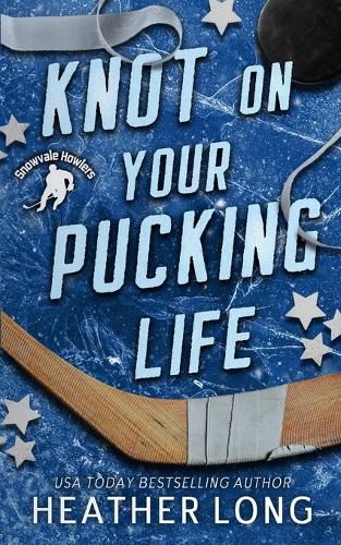 Cover image for Knot On Your Pucking Life