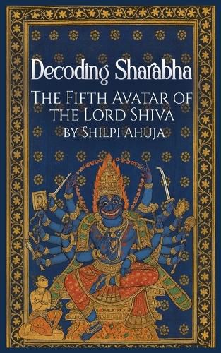 Cover image for Decoding SharabhaThe Fifth Avatar of The Lord Shiva