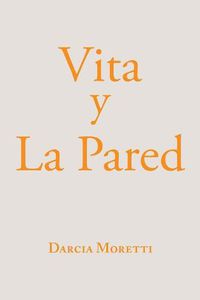 Cover image for Vita Y La Pared