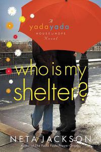 Cover image for Who Is My Shelter?