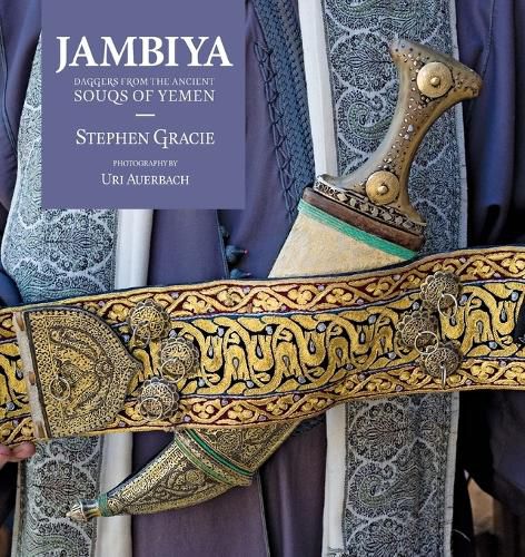 Cover image for Jambiya: Daggers from the Ancient Souqs of Yemen