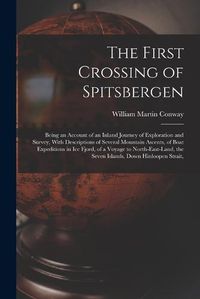 Cover image for The First Crossing of Spitsbergen