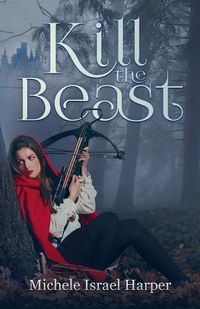 Cover image for Kill the Beast: Book One of the Beast Hunters