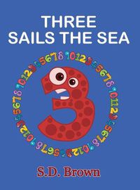 Cover image for Three Sails the Sea: Numbers at Play