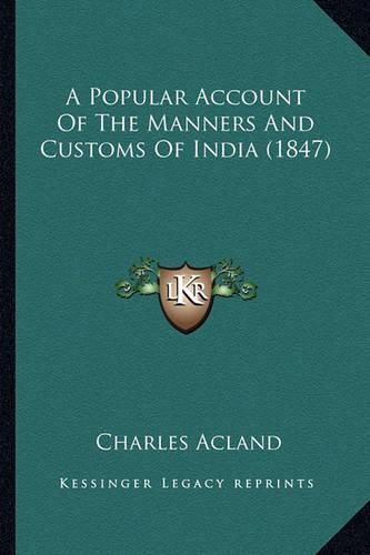 Cover image for A Popular Account of the Manners and Customs of India (1847)