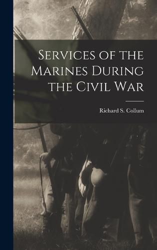 Services of the Marines During the Civil War