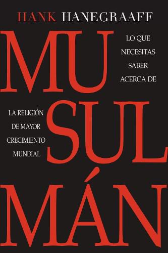 Cover image for Musulman: Lo que necesitas saber acerca de la religion de mas rapido crecimiento mundial