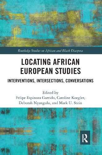 Cover image for Locating African European Studies: Interventions, Intersections, Conversations