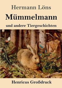 Cover image for Mummelmann und andere Tiergeschichten (Grossdruck)