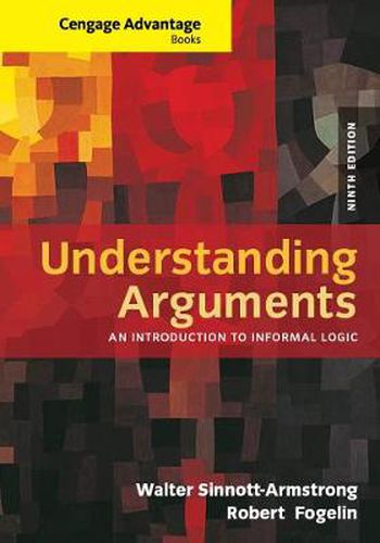 Cover image for Cengage Advantage Books: Understanding Arguments: An Introduction to Informal Logic