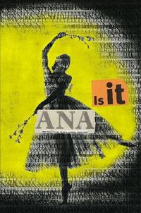 Cover image for Is it Ana?