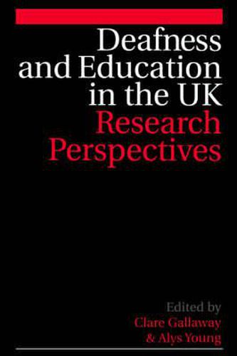 Deafness and Education in the UK: Research Perspectives