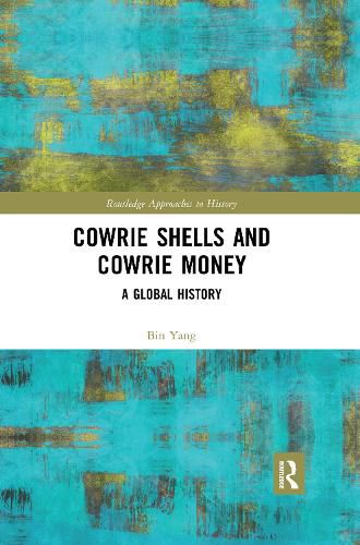 Cowrie Shells and Cowrie Money: A Global History