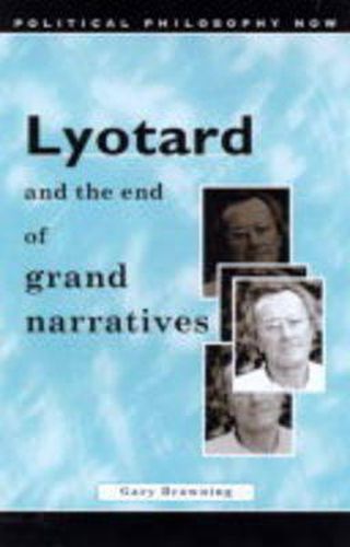 Cover image for Lyotard and the End of Grand Narratives