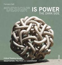 Cover image for Design is Power: The Dark Side