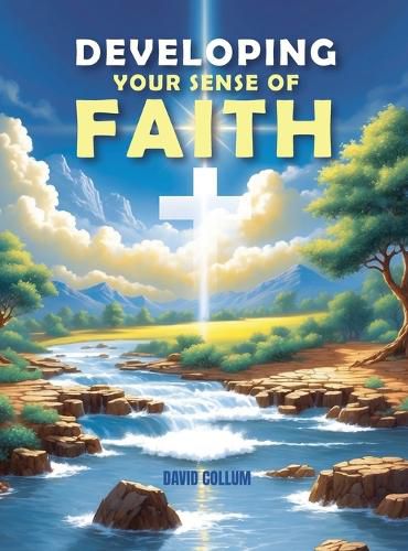Cover image for Developing Your Sense Of Faith