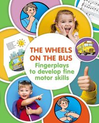 Cover image for The Wheels on the Bus. Fingerplay to Develop Fine Motor Skills