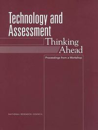 Cover image for Technology and Assessment: Thinking Ahead -- Proceedings from a Workshop